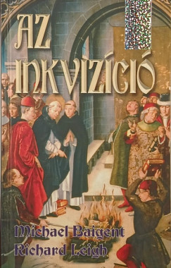 Michael Baigent - Richard Leigh - Az inkvizci