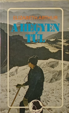 Elizabeth Arthur - A hegyen tl