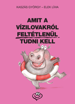 Elek L�via - Kasz�s Gy�rgy - Amit a v�zilovakr�l felt�tlen�l tudni kell