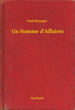 Paul Bourget - Bourget Paul - Un Homme d'Affaires