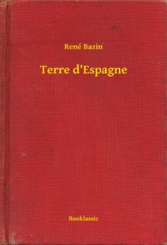 Ren� Bazin - Terre d'Espagne