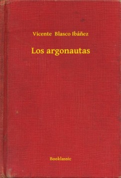 Vicente Blasco Ib�nez - Los argonautas
