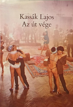 Kassák Lajos - Az út vége