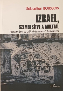Sbastien Boussois - Izrael, szembestve a mlttal