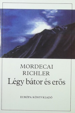 Mordecai Richler - Lgy btor s ers