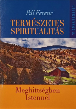 Pl Ferenc - Termszetes spiritualits