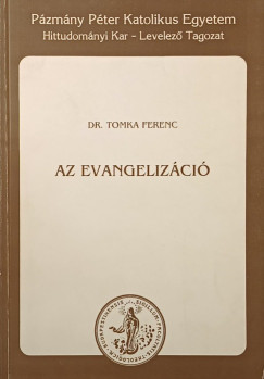 Tomka Ferenc - Az evangelizci
