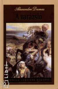 Alexandre Dumas - A varzsl