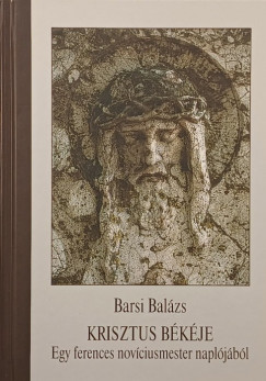 Barsi Balázs - Krisztus békéje