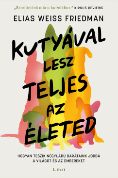 Elias Weiss Friedman - Kuty�val lesz teljes az �leted