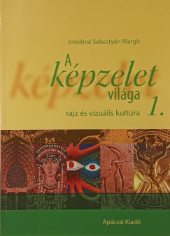 Imrehné Sebestyén Margit - A képzelet világa 1.