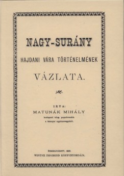 Matunk Mihly - Nagy-Surny hajdani vra trtnelmnek vzlata