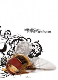 Mihalik Zsolt - Hetvenkedseim