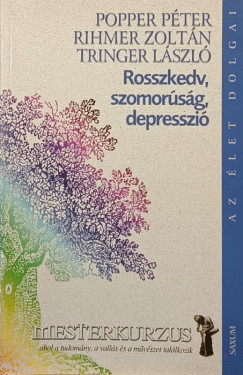 Popper Pter - Rihmer Zoltn - Tringer Lszl - Rosszkedv, szomorsg, depresszi
