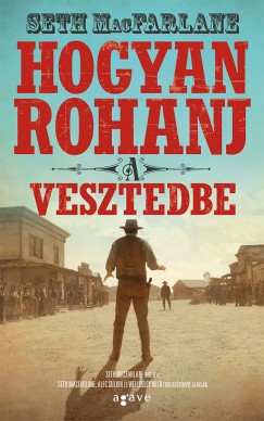 Seth Macfarlane - Hogyan rohanj a vesztedbe