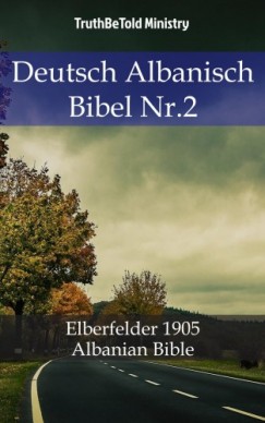 Martin Truthbetold Ministry Joern Andre Halseth - Deutsch Albanisch Bibel Nr.2