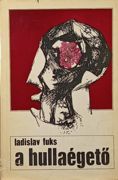 Ladislav Fuks - A hullaget