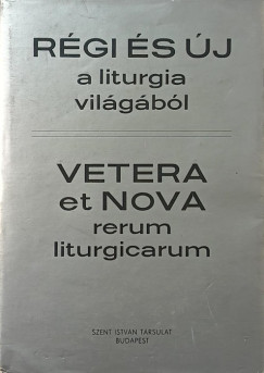 Szennay Andr�s   (Szerk.) - R�gi �s �j a liturgia vil�g�b�l