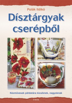 Pol�k Ildik� - D�szt�rgyak cser�pb�l