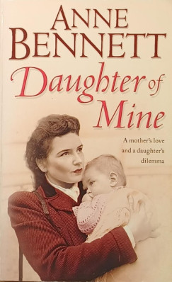 Anne Bennett - Daughter of Mine