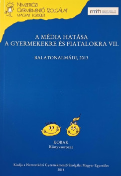 A mdia hatsa a gyermekekre s fiatalokra VII.