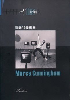 Roger Copeland - Merce Cunningham - A modern tnc modernizlsa