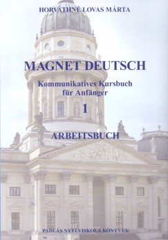 Horv�thn� Lovas M�rta - Magnet Deutsch 1. - Arbeitsbuch