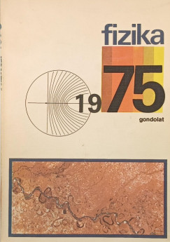 Dr. Abonyi Ivn  (Szerk.) - Fizika 1975