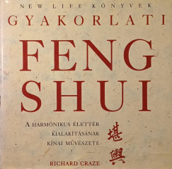 Richard Craze - Gyakorlati Feng-Shui