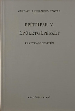 Dr. Fekete Iv�n - Dr. Sebesty�n Gyula - �p�t�ipar v. �p�letg�p�szet