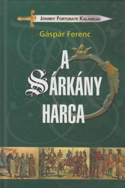 Gáspár Ferenc - A sárkány harca