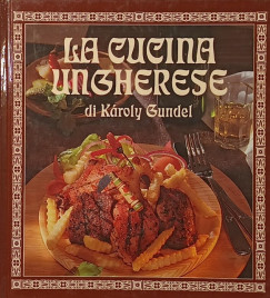 Gundel Károly - La cucina ungherese