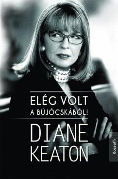 Diane Keaton - Elg volt a bjcskbl!