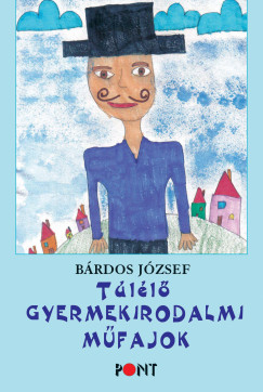 Bárdos József - Túlélő gyermekirodalmi műfajok