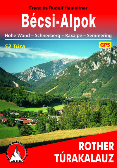 Rudolf Hauleitner - Franz Hauleitner - Bécsi Alpok Rother túrakalauz