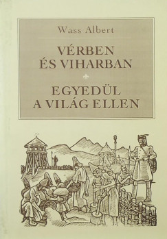 Vrben s viharban - Egyedl a vilg ellen