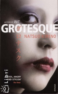 Natsuo Kirino - Grotesque