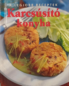 Kathryn Hawkins - A legjobb receptek - Karcsúsító konyha