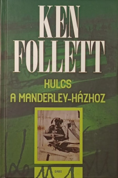 Ken Follett - Kulcs a Manderley-h�zhoz