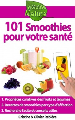 Olivier Rebiere Cristina Rebiere - 101 Smoothies pour votre sant�