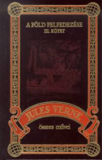 Jules Verne - A Fld felfedezse III.