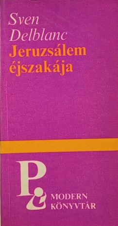 Sven Delblanc - Jeruzsálem éjszakája