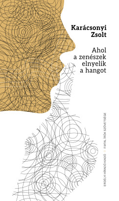 Karcsonyi Zsolt - Ahol a zenszek elnyelik a hangot