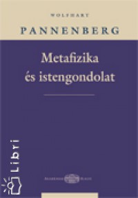 Wolfhart Pannenberg - Metafizika és istengondolat