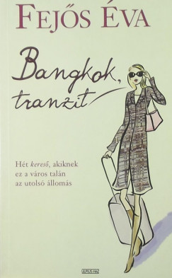 Fejős Éva - Bangkok, tranzit