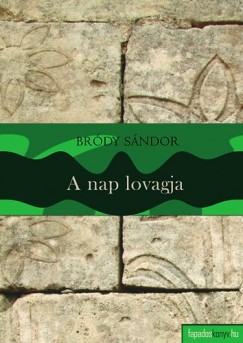 Brdy Sndor - A nap lovagja