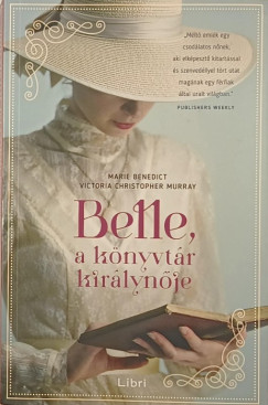 Marie Benedict - Victoria Christopher Murray - Belle, a knyvtr kirlynje