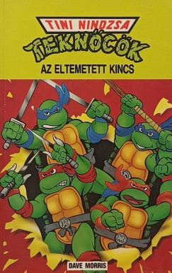 Dave Morris - Tini nindzsa teknőcök - Az eltemetett kincs