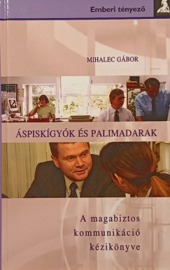 Mihalec G�bor - �spisk�gy�k �s palimadarak