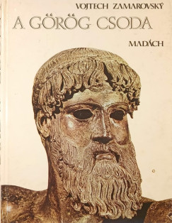 Vojtech Zamarovsky - A G�r�g csoda